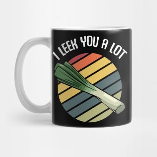 Leeks - I Leek You A Lot - Vegetable Funny Pun Mug